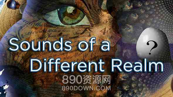 128个异界类电影游戏环境氛围声音素材Sounds of a Different Realm Sound Effects